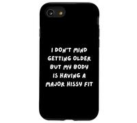 ÇA NE ME DÉRANGE Pas DE Vieillir mais Mon Corps A Une Crise DE Sifflement Coque pour iPhone SE (2020) / 7/8