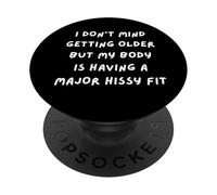 ÇA NE ME DÉRANGE Pas DE Vieillir mais Mon Corps A Une Crise DE Sifflement PopSockets PopGrip Adhésif