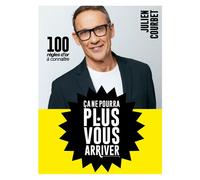 Ça ne pourra plus vous arriver ! 100 règles d'or pour ne plus se faire arnaquer - Julien Courbet - M6 Eds - broché - Guide