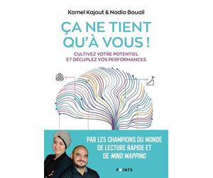 Ça ne tient qu'à vous Cultivez votre potentiel et décuplez vos performances - Nadia Bouali - Points - Poche - Guide