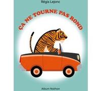 Ça ne tourne pas rond Régis Lejonc (Illustration), Régis Lejonc (Auteur)