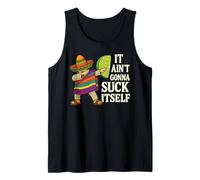 Ça ne va Pas se sucer Tout Seul, C'est drôle de tamponner des Hommes de la Fiesta Mexicaine Débardeur