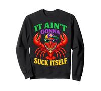 Ça ne va Pas se sucer Tout Seul Les écrevisses du Mardi Gras Sweatshirt