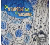 Ca N'Empêche Pas Le Vacarme