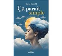 Ça paraît simple Marie Hunold (Auteur)