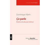 Ca Parle - Etude Sur Le Discours Intérieur