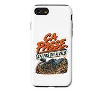 Ça Passe J'Ai Pas Dit À Vélo Humour Gravel Cyclisme Coque pour iPhone SE (2020) / 7/8