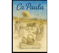 Ca Paula: Pan, viento y memoria en la Era de los Cubos
