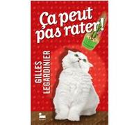 Ça peut pas rater ! Gilles Legardinier (Auteur)