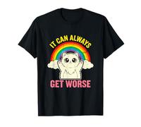 Ça Peut Toujours empirer Meme drôle et Sarcastique pour Chat T-Shirt