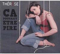 Thérèse Fournier - Ca Pourrait Être Pire