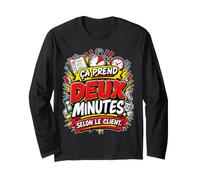 Ça Prend Deux Minutes Selon Le Client Humour Entrepreneur Manche Longue