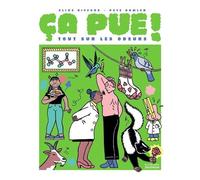 Ca Pue ! - Tout Sur Les Odeurs