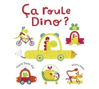 Ca roule dino ? - Florie Saint-Val - Memo Eds - cartonné - Album éveil dès la naissance