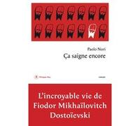 Ca saigne encore Paolo Nori (Auteur), Nathalie Bauer (Traduction), Paul Lequesne (Traduction)
