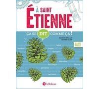 Ça se dit comme ça à Saint-Étienne