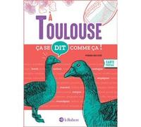 Ça se dit comme ça à Toulouse Pierre Escudé (Auteur)