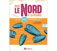 Ça se dit comme ça dans le Nord et la Picardie