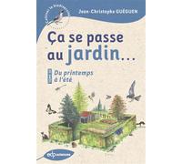 Ça se passe au jardin...Du printemps à l'été - Jean-Christophe Gueguen - Edp Sciences - broché - Guide