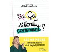 Ça s'écrit comment ? MaitressAdeline (Auteur), Adeline Dupuy (Auteur)