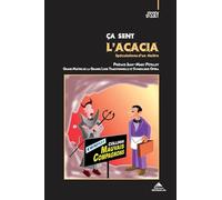 Ca sent l'acacia: Spéculations d'un maître