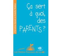 Ça Sert À Quoi, Des Parents ?