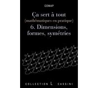 Ça sert à tout (T6): dimensions et formes