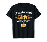 Ça Soulève Plus De Bières Que De Fonte T-Shirt