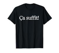 Ca Suffit Cadeau Français Voyage à Paris Inscription Française T-Shirt