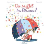 Ça suffit les bisous ! - Pascal Bruckner - P'tit Glenat - cartonné - Album jeunesse dès 6 ans
