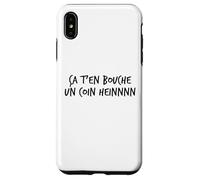 Ça t’en Bouche Un Coin heinnnn Expression ch’ti Humour Nord Coque pour iPhone XS Max