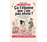 ÇA T’ÉTONNE QUE J’AIE PAS ENVIE ?: Le désir n’est pas mort. Il étouffe sous la fatigue, la pression et la charge mentale.