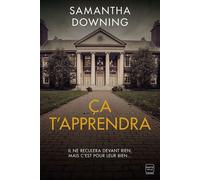Ça t'apprendra - Samantha Downing - Hauteville - broché - Roman