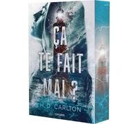 Ça te fait mal ? (broché) - H. D. Carlton - Roncière - broché - Roman