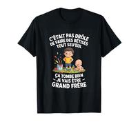 Ca Tombe Bien Je Vais Etre Grand frere Humour T-Shirt