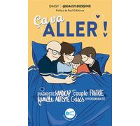 Ca va aller ! Diagnostic, handicap, couple, fratrie, famille, autisme, crises, hypersensibilité - Daisy - Jouvence - broché - Etude