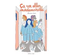 Ça va aller, mademoiselle