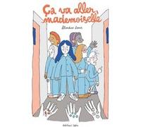 Ça va aller, mademoiselle