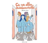 Ça va aller, mademoiselle - Blandine Denis - Lapin - broché - Bande dessinée