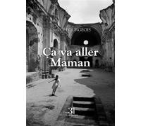 Ça va aller Maman - Luisa Le Bourgeois - Trois Colonnes - broché - Témoignage
