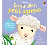 Ça va aller, petit agneau - dès 6 mois - Anna Milbourne - Usborne - cartonné - Album éveil dès la naissance