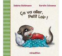 Ça va aller, Petit Loir! – minedition AG