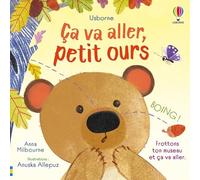 Ça va aller, petit ours - Ça va aller - Dès 1 an - Anna Milbourne - Usborne - cartonné - Album éveil dès la naissance