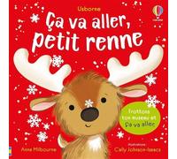 Ça va aller, petit renne - Dès 6 mois - Anna Milbourne - Usborne - cartonné - Album éveil dès la naissance