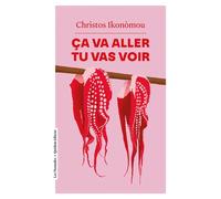 Ça va aller, tu vas voir - Christos Ikonomou - Quidam - Poche - Roman