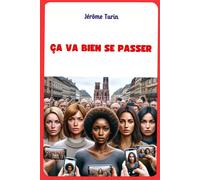 Ça va bien se passer - Jérôme Turin - Librinova - broché - roman jeunesse