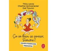 Ça va bien se passer, Simone ! Titiou Lecoq (Auteur), Charline Vanhoenacker (Auteur)