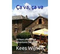 Ça va, ça va: 20 Years of hilarious Adventures in France