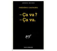 - Ça va ? - Ça va. - Frédéric Castaing - Gallimard - Poche - Livre