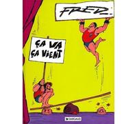 Fred : Ca va, ça vient